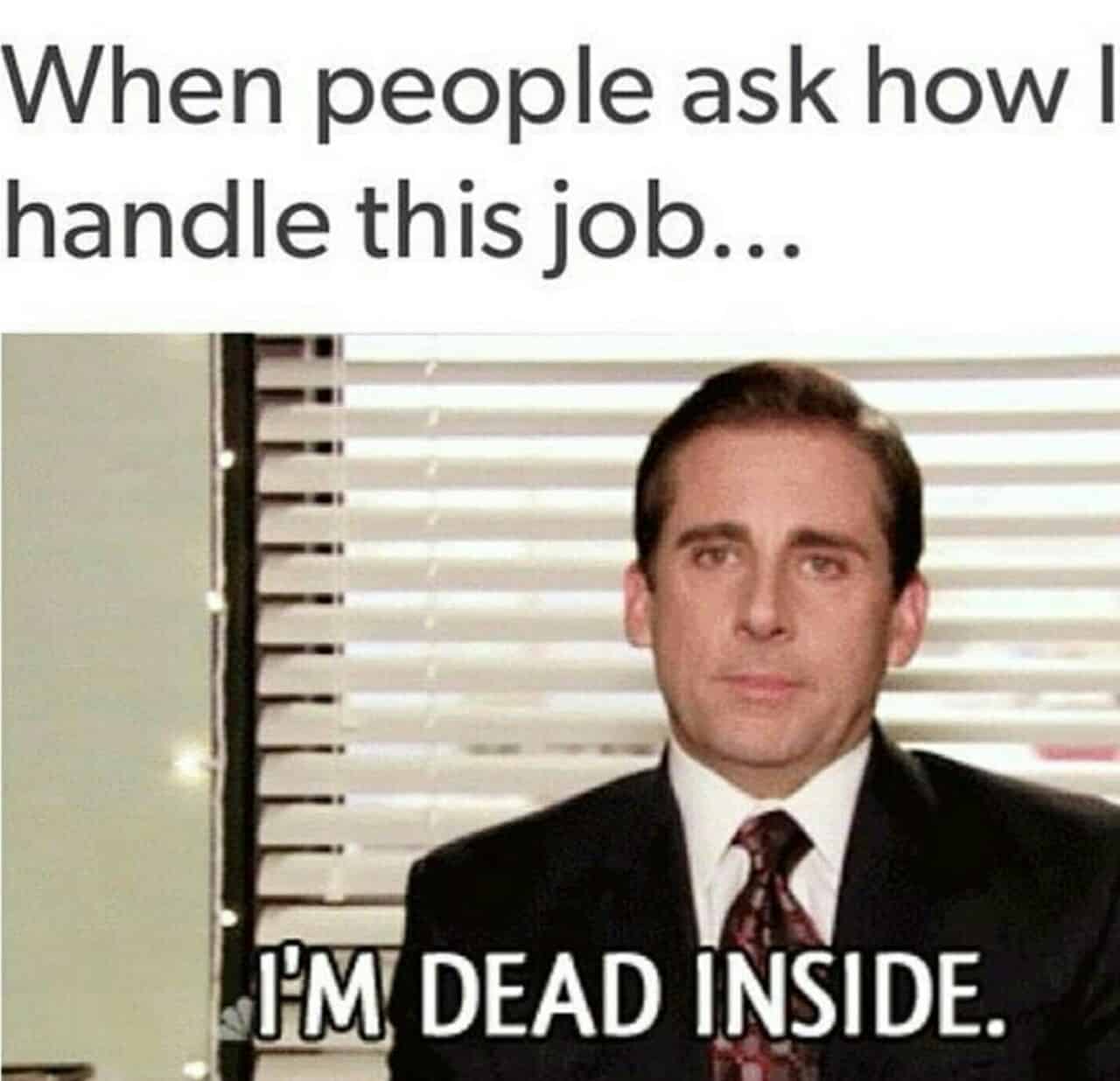 im dead inside work sucks meme