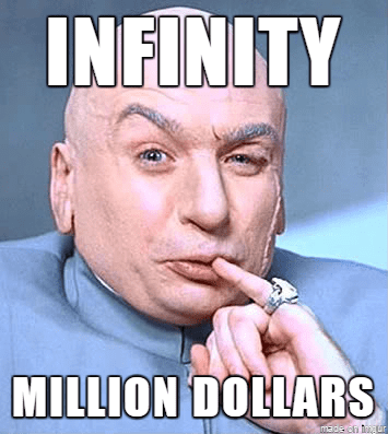 infinity-million-dollars-dr-evil-meme.png