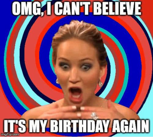 its my birthday omg meme