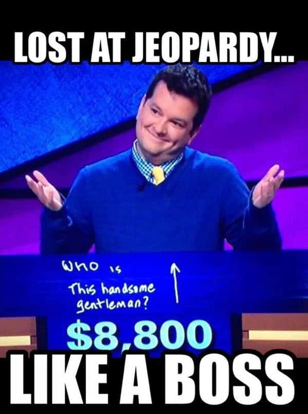 jeopardy lost like a boss memes