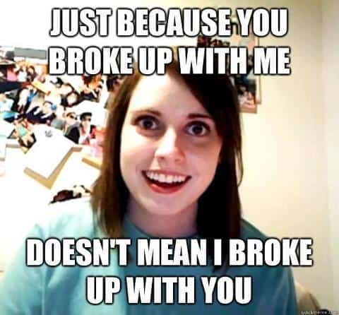 Just Because Break Up Meme 