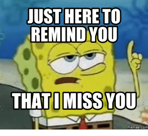 60 Cutest I Miss You Memes Of All Time Sayingimages Com