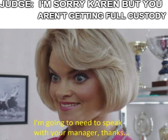 20 "I'd Like To Talk To The Manager" Karen Memes - SayingImages.com