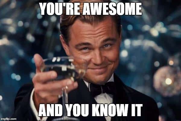 you are awesome meme