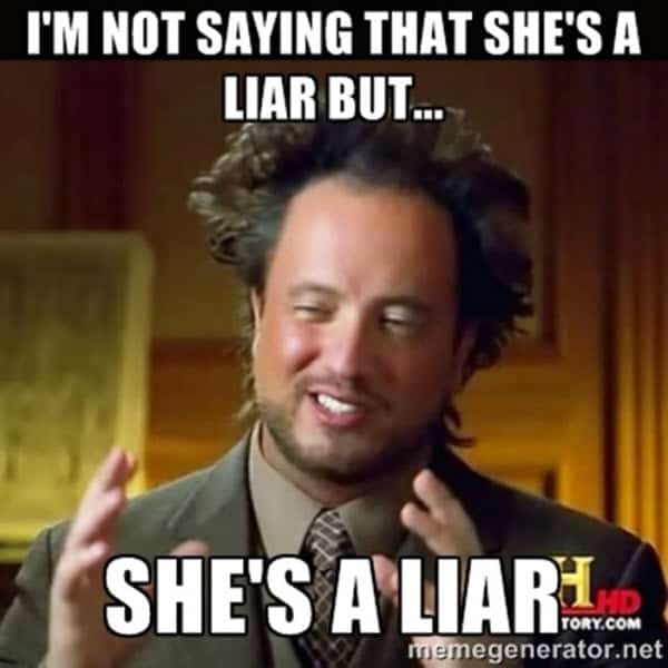 30 Liar Memes That Will Have Every Deceiver S Pants On Fire Sayingimages Com