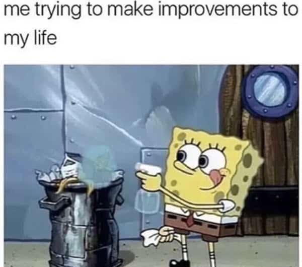 life improvements meme
