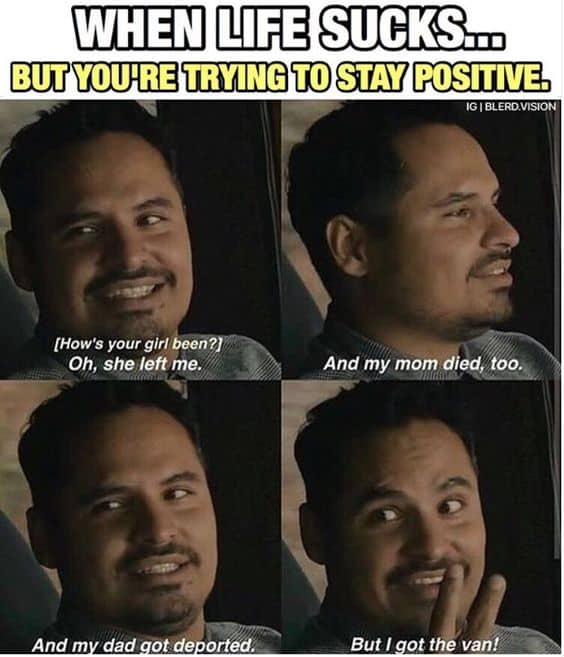 life sucks stay positive meme