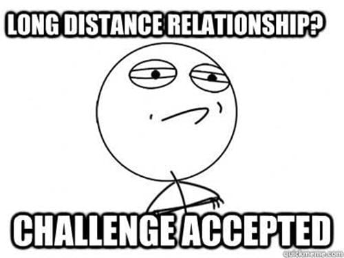long distance relationship meme challenge accepted