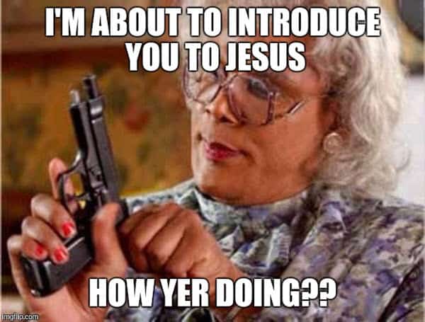 madea introduce you to jesus meme