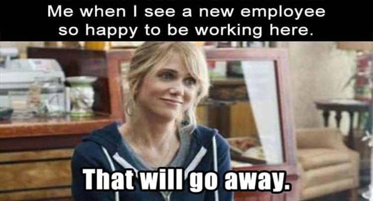 17 Bittersweet New Employee Memes For Office Use SayingImages