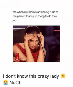 18 Crazy Mom Memes That Can Surely Take Your Stress Away - SayingImages.com