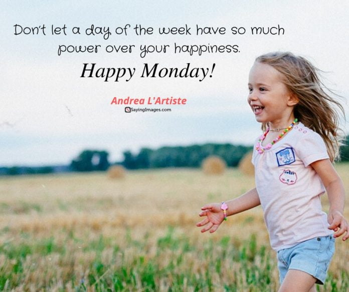 35 Positive Monday Quotes That Will Get You Fired Up - SayingImages.com