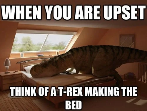 motivational trex making a bed memes