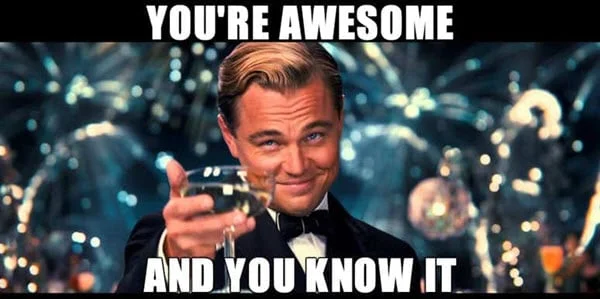 motivational youre awesome memes