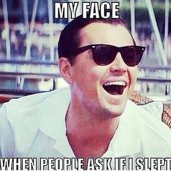 my face no sleep meme