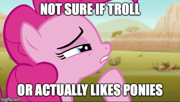 my little pony not sure if troll meme