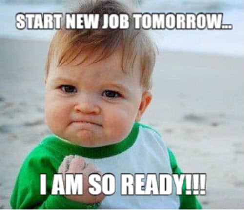 new job i am so ready meme