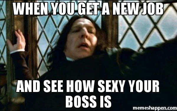 new job sexy new boss meme