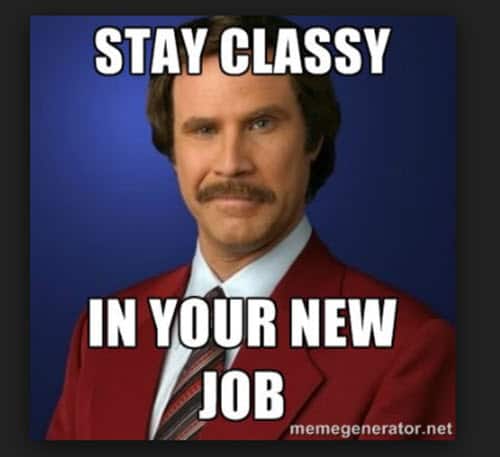 new job stay classy meme