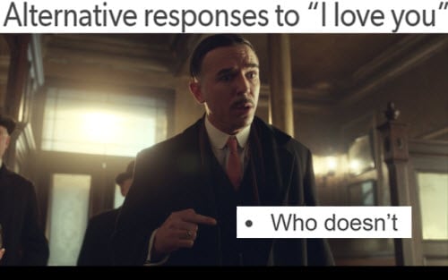 peaky blinders i love you memes