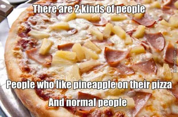 pizza with pineapple kinds of people meme