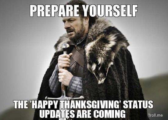 20 Happy Thanksgiving Memes To Help You Celebrate Sayingimages Com