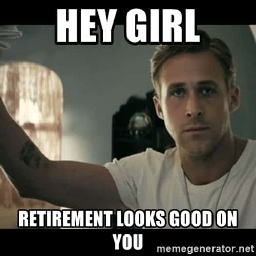 retirement hey girl meme