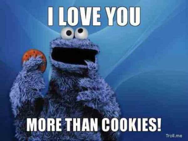 romantic i love you more than cookies memes