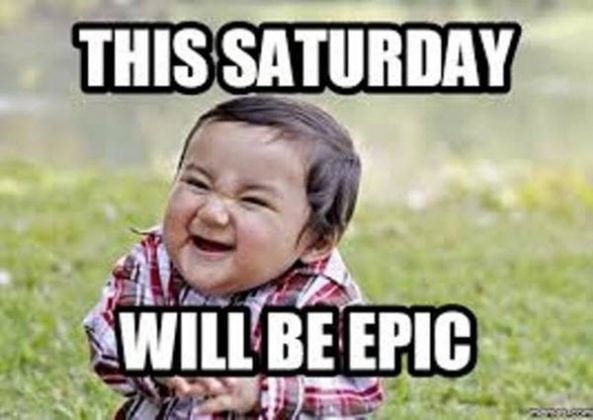 30 Saturday Memes To Make Your Weekend More Fun Li Linguas