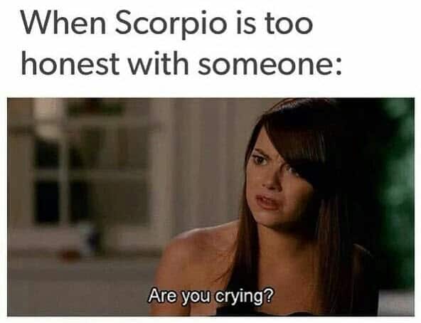 scorpio too honest memes