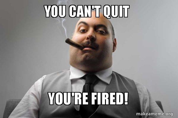 25 You're Fired Memes You Can Use On Social Media - SayingImages.com