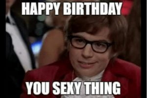 25 Sexy Birthday Memes You Won't Be Able To Resist - SayingImages.com