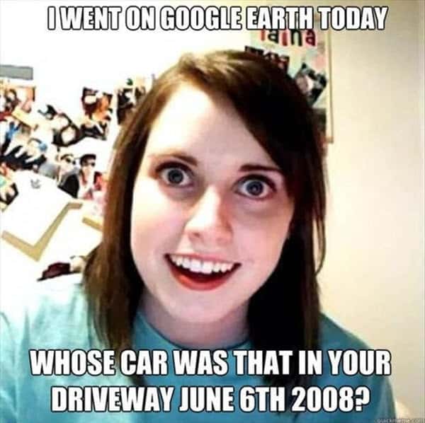 stalking google earth meme