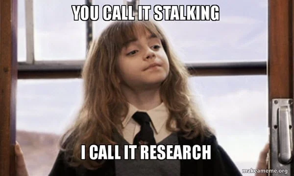 stalking research meme