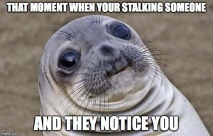 20 Stalking Memes That Will Not Creep You Out - SayingImages.com