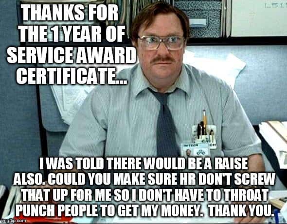 https://sayingimages.com/wp-content/uploads/thanks-for-the-1-year-of-service-award-work-sucks-meme.jpg