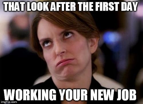 first day on the job meme