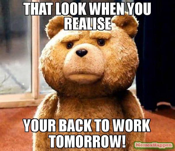 25 Back To Work Memes That Ll Make You Feel Extra Enthusiastic