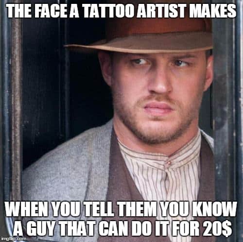 Meme Creator  Funny Spend hundreds of dollars on tattoo But you dont  tip your tattoo artist Meme Generator at MemeCreatororg