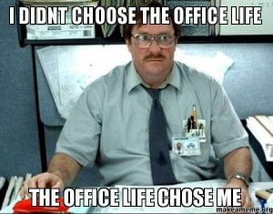 25 Office Space Memes That Are Way Too Real - SayingImages.com