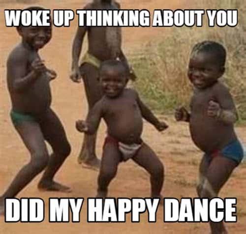 thinking about you happy dance meme