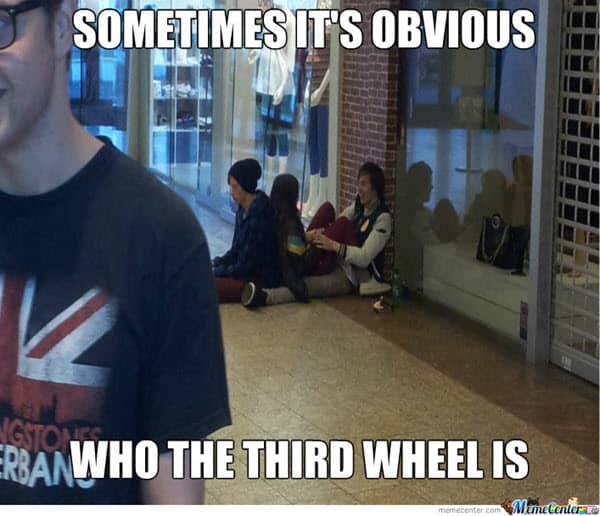 third wheel sometimes its obvious meme