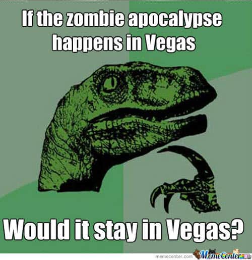 vegas zombie apocalypse meme