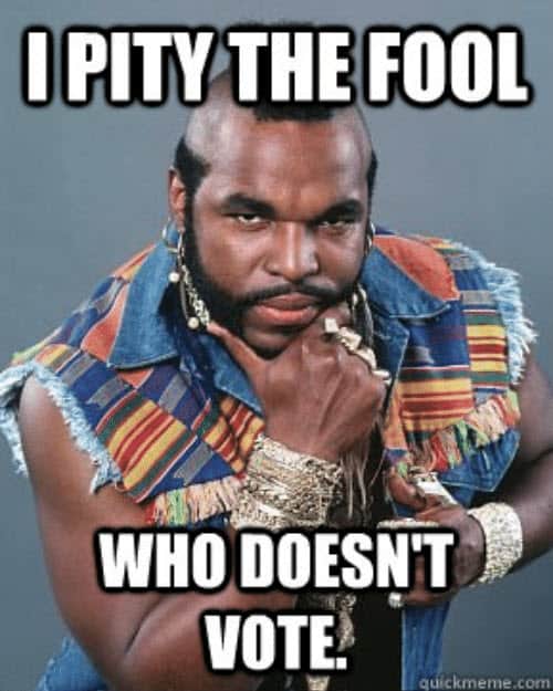 voting i pity the fool meme