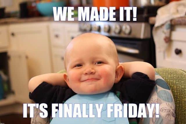 We Made It Its Finally Friday Meme