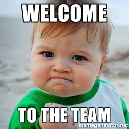 welcome team meme baby memes dream sayingimages