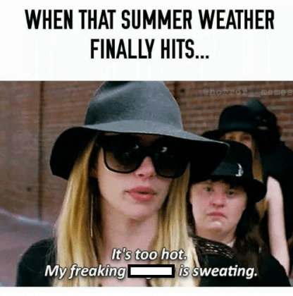 42 Hot Weather Memes To Help You Cool Down - Sayingimages.com