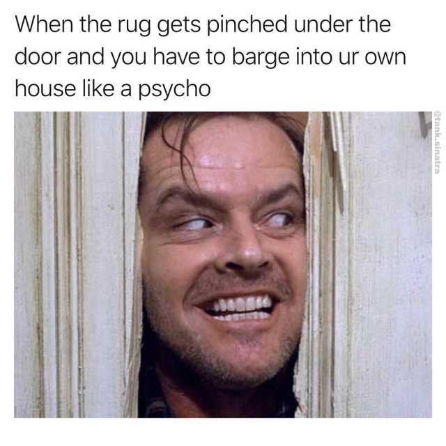 18 Psycho Memes You'll Never Get Tired of Laughing | SayingImages.com