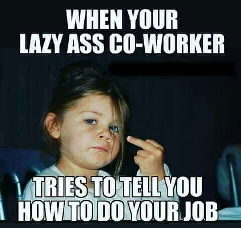 Super Top 6 Very Hilarious Coworker Memes Work Quotes Funny Work Humor Waitress Humor