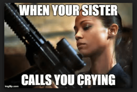 20 Totally Funny Sister Memes We Can All Relate To 